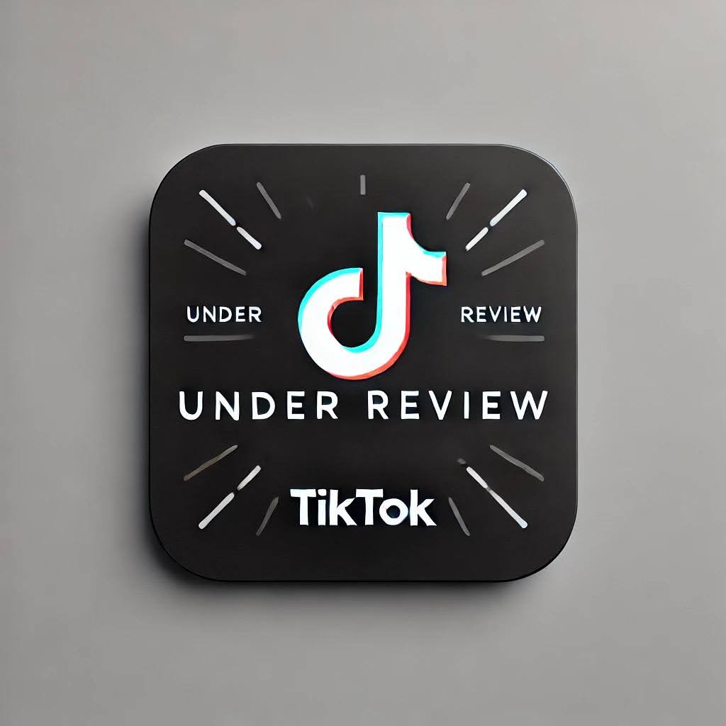 Why Is My TikTok Under Review?